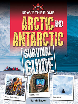 cover image of Arctic and Antarctic Survival Guide